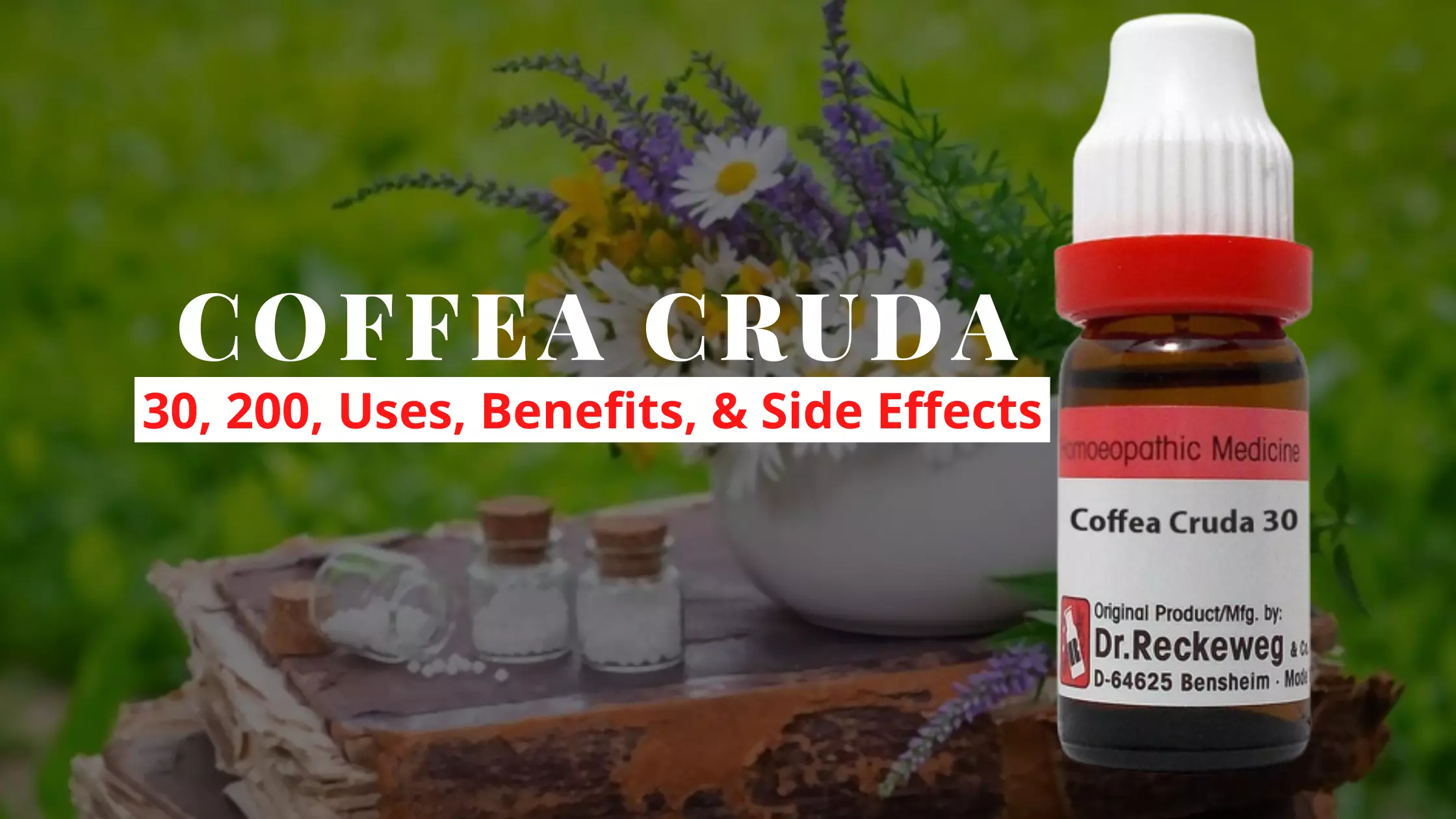 COFFEA CRUDA 30, 200 - Uses, Dosage, Benefits Side Effects