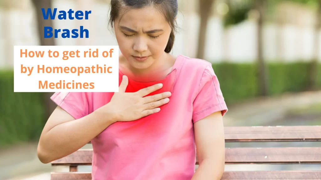 Water Brash - Symptoms and Treatment by Homeopathy