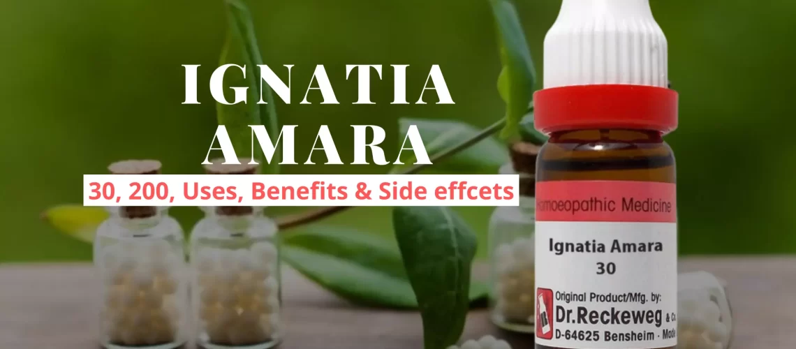 Ignatia Amara 30, 200 Uses, Dosage, Benefits Side Effects