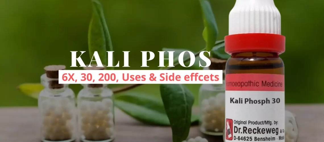 KALI PHOS 6X, 30, 200 Uses, Side Effects, Benefits Dosage